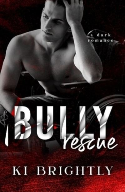 Cover for Ki Brightly · Bully Rescue (Paperback Book) (2021)