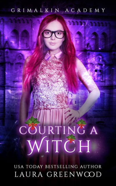 Cover for Laura Greenwood · Courting A Witch - Grimalkin Academy (Pocketbok) (2021)
