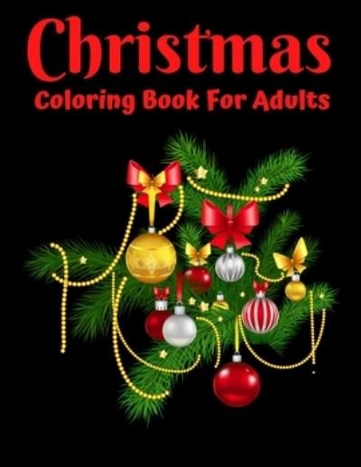Christmas Coloring Book For Adults - Trendy Coloring - Livres - Independently Published - 9798566538327 - 17 novembre 2020