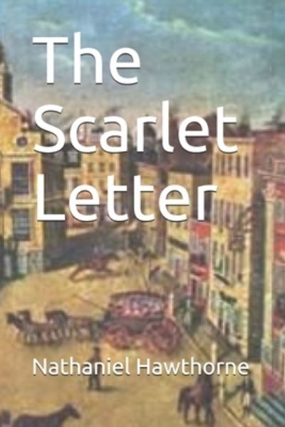 The Scarlet Letter - Mary Hallock Foote - Książki - Independently Published - 9798589551327 - 2 stycznia 2021