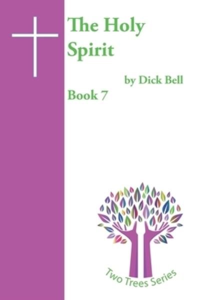 Cover for Dick Bell Mbe · The Holy Spirit (Paperback Bog) (2021)