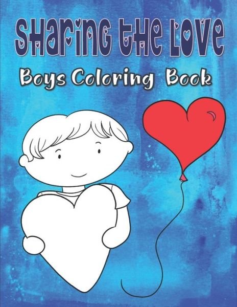 Cover for Kraftingers House · Sharing The Love Boys Coloring Book (Taschenbuch) (2020)