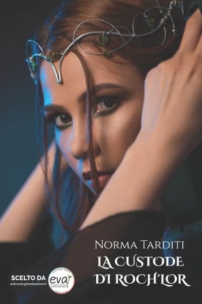 Cover for Norma Tarditi · La Custode di Roch'lor - Le Custodi (Taschenbuch) (2020)