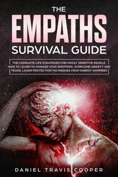 The Empaths Survival Guide - Daniel Travis Cooper - Kirjat - Independently Published - 9798621316327 - keskiviikko 4. maaliskuuta 2020