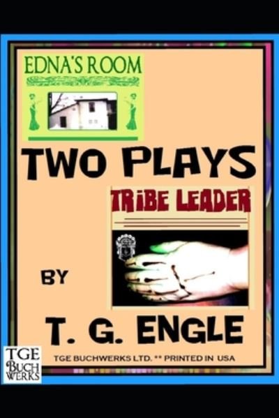 Cover for T G Engle · Two Plays (Paperback Bog) (2020)