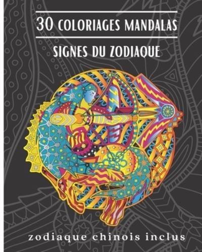 Cover for Zodiac Creative · 30 coloriages zodiaque (Paperback Bog) (2020)