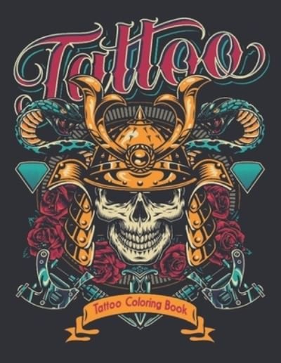Cover for Qta World · Coloring Book Tattoo: an Adult Coloring Book Stress Relieving Tattoos Gift for Tattoo Lovers 50 One Sided Tattoos Relaxing Tattoo Designs to Color for Men and Women Coloring Book Relaxation Modern and Traditional Tattoo Coloring (Paperback Bog) (2020)