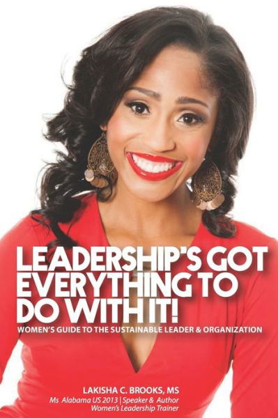 Cover for Lakisha Brooks · Leadership's Got Everything To Do With It! (Paperback Bog) (2014)