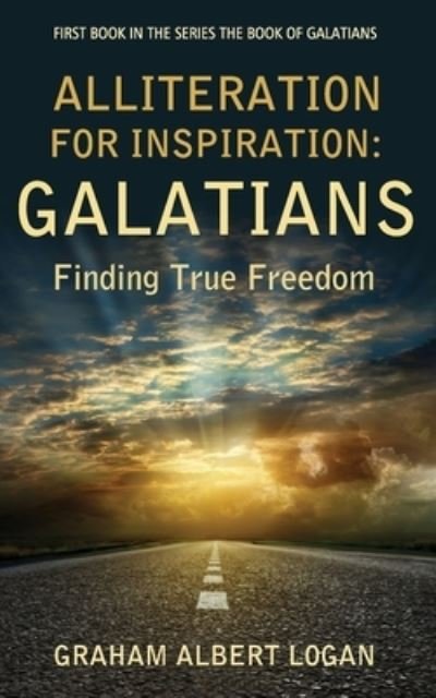 Cover for Graham Albert Logan · Alliteration for Inspiration (Pocketbok) (2021)