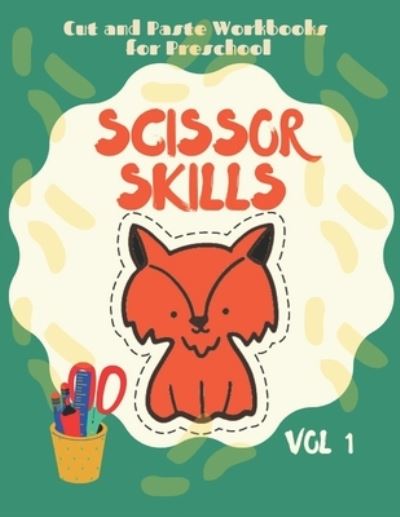 Cover for Magikkids Books · Scissor Skills: Activity Preschool Workbook For Kids, Nice and Easy Cutting Workbooks for 1st Grade, Great Gift for Your Sons (Paperback Book) (2021)