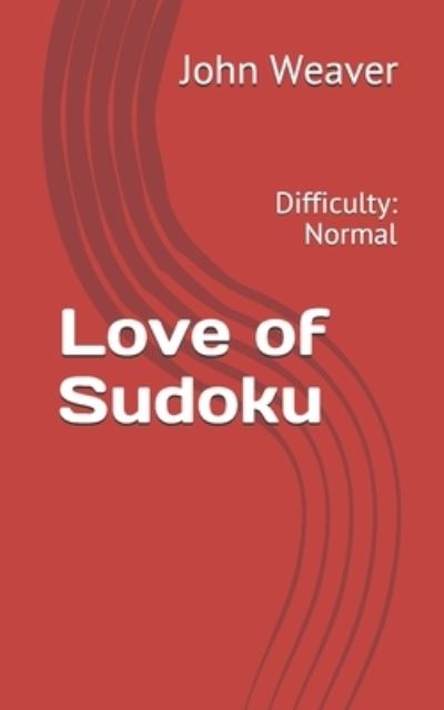 Cover for John Weaver · Love of Sudoku: Difficulty: Normal (Taschenbuch) (2021)