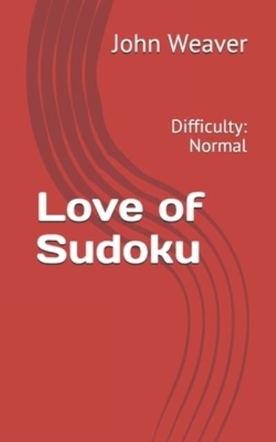 Cover for John Weaver · Love of Sudoku: Difficulty: Normal (Paperback Book) (2021)