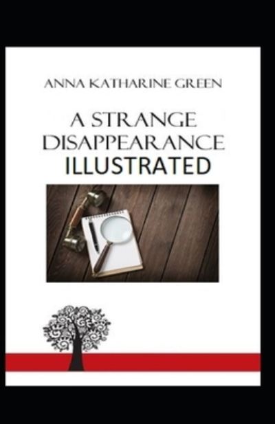 Cover for Anna Katharine Green · A Strange Disappearance Illustrated (Paperback Book) (2021)