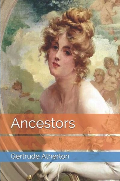 Cover for Gertrude Franklin Horn Atherton · Ancestors (Paperback Book) (2021)