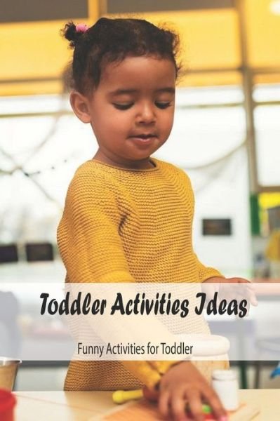 Cover for Angela Johnson · Toddler Activities Ideas (Paperback Bog) (2021)