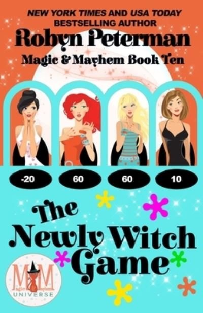 Cover for Robyn Peterman · The Newly Witch Game: Magic and Mayhem Universe: Magic and Mayhem, Book Ten (Paperback Book) (2021)