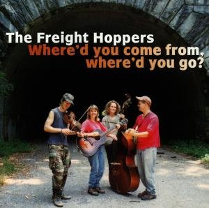Freight Hoppers · Where'd You Come from Where'd You (CD) (2008)