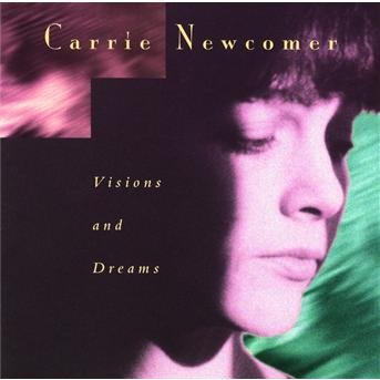 Cover for Carrie Newcomer  · Visions And Dreams (CD)