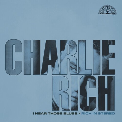 I Hear Those Blues: Rich In Stereo - Charlie Rich - Musik -  - 0015047811328 - 10. Mai 2024