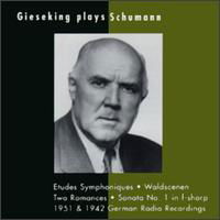 Plays Schumann - Walter Gieseking - Musiikki - MUSIC & ARTS - 0017685101328 - maanantai 31. maaliskuuta 2008