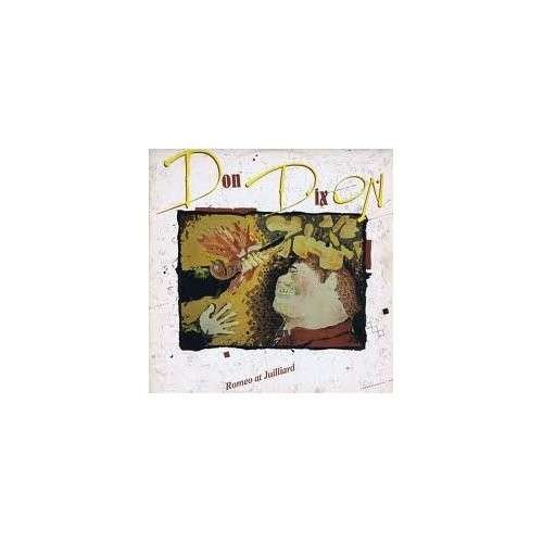 Cover for Don Dixon · Romeo at Juilliard (CD) (2012)