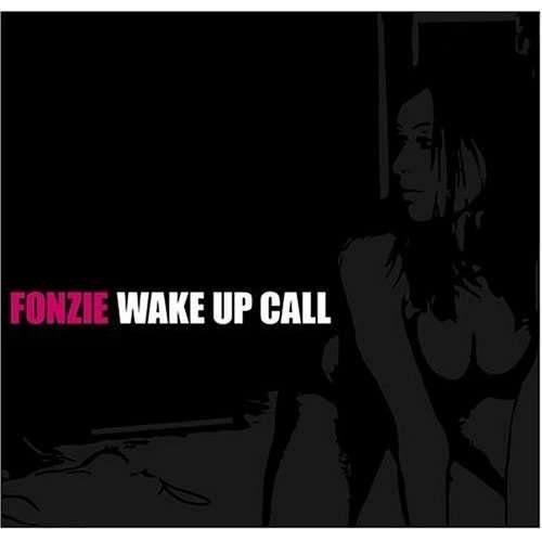 Wake Up Call - Fonzie - Música - Megaforce - 0020286199328 - 14 de septiembre de 2004