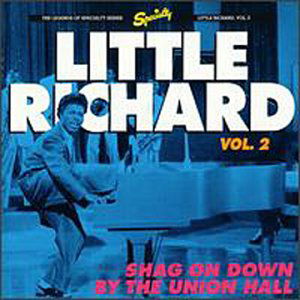 Shag On Down By The Union - Little Richard - Musikk - SPECIALITY - 0022211706328 - 30. juni 1990