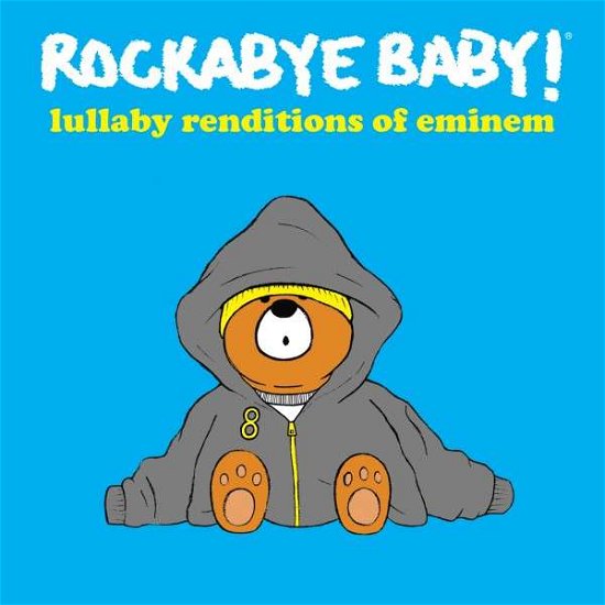 Lullaby Renditions of Eminem - Rockabye Baby! - Musikk - ROCKABYE BABY! - 0027297970328 - 28. oktober 2014