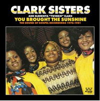 Cover for Clark Sisters · You Brought the Sunshine: Sound of Gospel 1976-81 (CD) (2020)