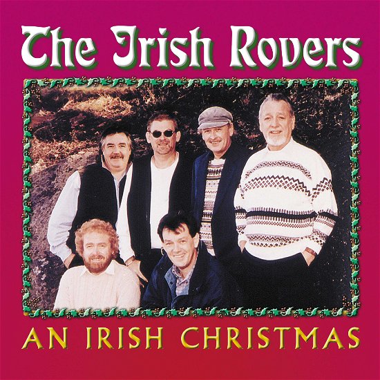 An Irish Christmas - The Irish Rovers - Musikk - CHRISTMAS MUSIC - 0030206640328 - 15. oktober 2002