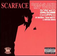 Cover for Scarface · Balls &amp; My Word: Screwed &amp; Chopped (CD) (2004)