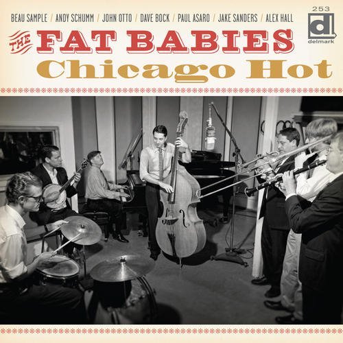 Chicago Hot - Fat Babies - Música - DELMARK - 0038153025328 - 11 de octubre de 2012