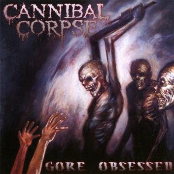 Cover for Cannibal Corpse · Gore Obsessed (CD) [Censored German edition] (2002)