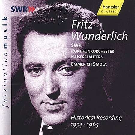 Cover for Wunderlich / Swr Radio Orch / Smola · Fritz Wunderlich Historical Recordings 1954-1965 (CD) (2000)