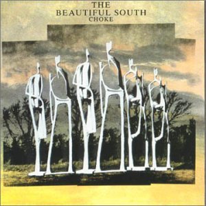 Beautiful South · Choke (CD) (1993)