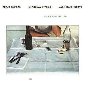 Cover for Rypdal / Vitous / Dejohn · To Be Continued (CD) (1993)