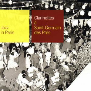 Clarinettes a Saint-germain Des Pres 54 / Various - Clarinettes a Saint-germain Des Pres 54 / Various - Musik - GITANES JAZZ - 0044001354328 - 7. März 2008