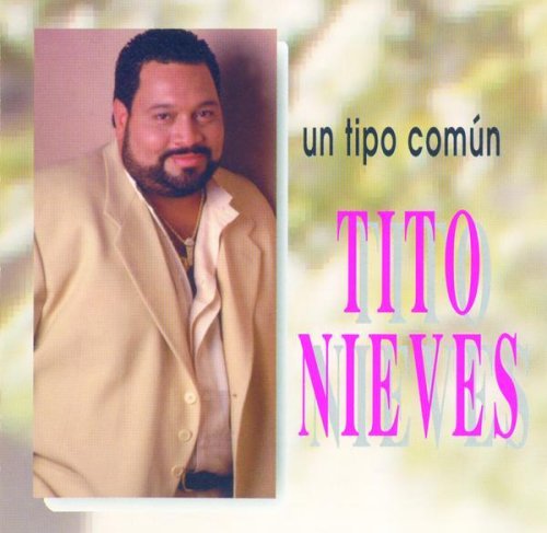 Un Tipo Comun - Tito Nieves - Musiikki - RMM - 0044001862328 - tiistai 25. kesäkuuta 2002