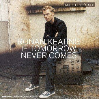 Cover for Ronan Keating · If Tomorrow Never Comes (SCD)