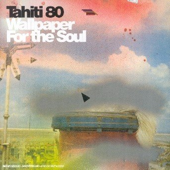 Cover for Tahiti 80 · Wallpaper For The Soul (CD) (2012)