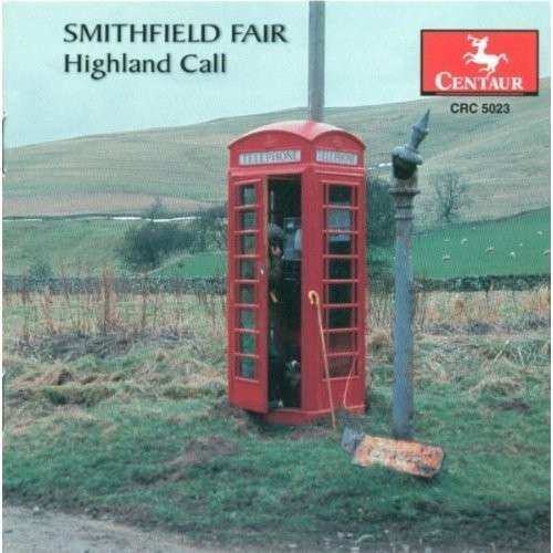 Highland Call - Smithfield Fair - Musiikki - CTR - 0044747502328 - sunnuntai 1. marraskuuta 1998