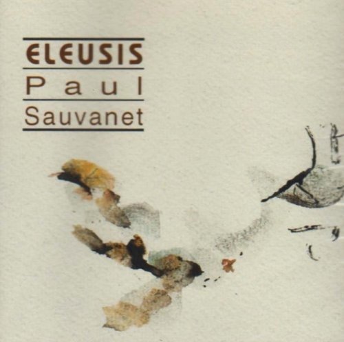 Paul Sauvanet · Eleusis (CD) (2013)