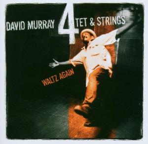 David Murry Power Quartet · Waltz Again (CD) (2005)