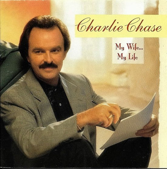 My Wife My Life - Charlie Chase - Music - COAST TO COAST - 0074645742328 - April 2, 2021
