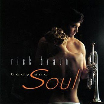 Cover for Rick Braun · Body &amp; Soul (CD) (1997)