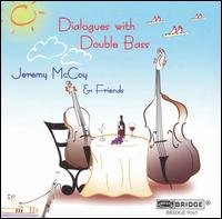 Cover for Jeremy Mccoy · Dialogues with Double Bass (CD) (2005)
