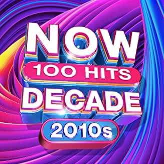 Now 100 Hits Decade 2010 - V/A - Música - NOW MUSIC - 0194398119328 - 23 de outubro de 2020