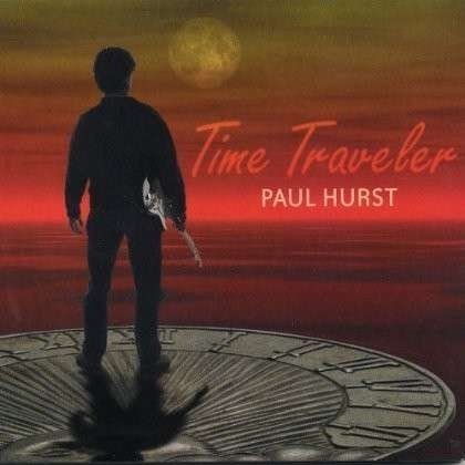 Time Traveler - Paul Hurst - Musiikki - Paul Hurst - 0569057845328 - tiistai 27. toukokuuta 2003