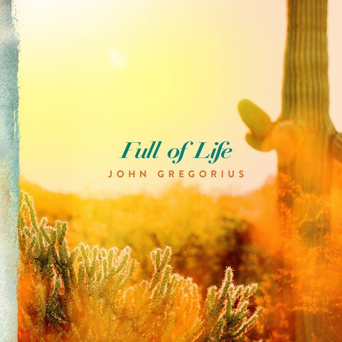 John Gregorius · Full of Life (CD) (2020)