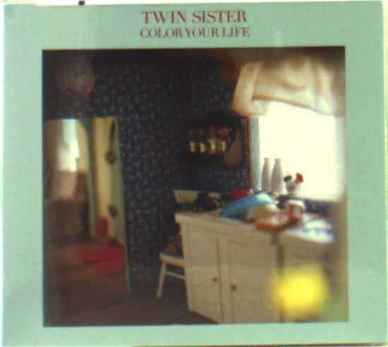 Cover for Twin Sister · Color Your Life (CD) (2010)